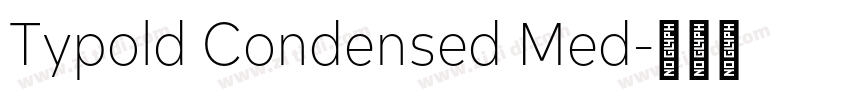 Typold Condensed Med字体转换